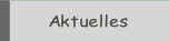 Aktuelles.