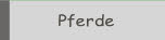 Pferde.